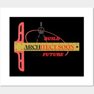 ARCHITECT SOON, architecture students Posters and Art